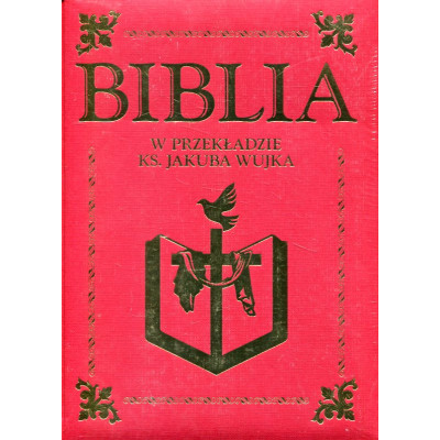 Biblia w przekładzie ks. Jakuba Wujka