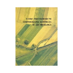 Nauki przyrodnicze i fotografia lotnicza w archeologii