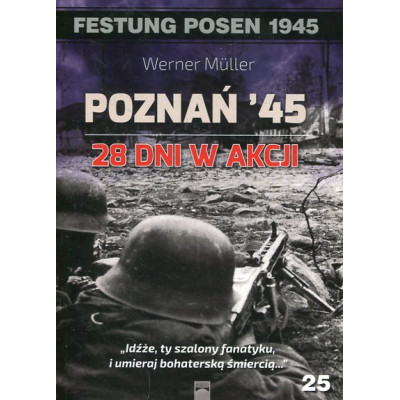 Poznań’ 45 – 28 dni w akcji