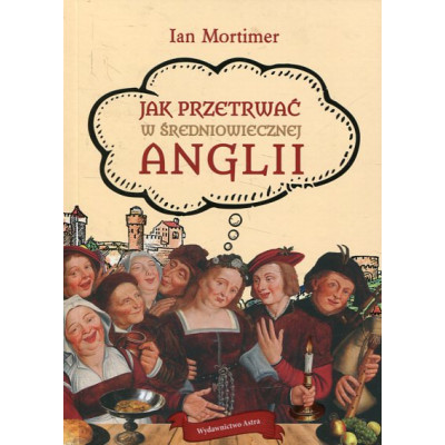 Jak przetrwać w średniowiecznej Anglii