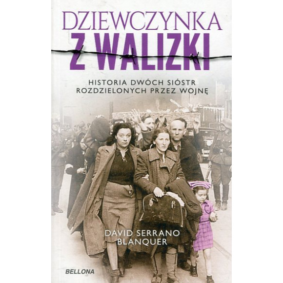 Dziewczynka z walizki. Historia dwóch sióstr rozdzielonych przez wojnę