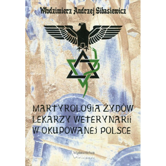 Martyrologia Żydów lekarzy weterynarii w okupowanej Polsce