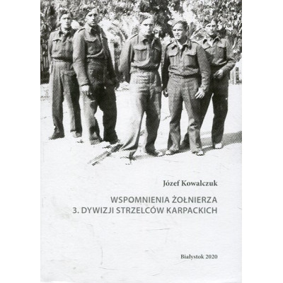 Wspomnienia żołnierza 3. Dywizji Strzelców Karpackich