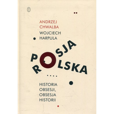 Polska-Rosja Historia obsesji obsesja historii