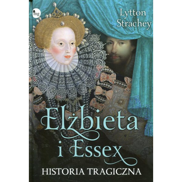 Elżbieta i Essex Historia tragiczna
