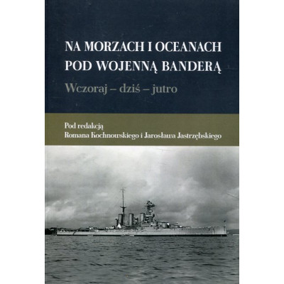 Na morzach i oceanach pod wojenną banderą