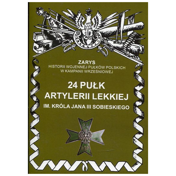 24 Pułk Artylerii Lekkiej im. Króla Jana III Sobieskiego