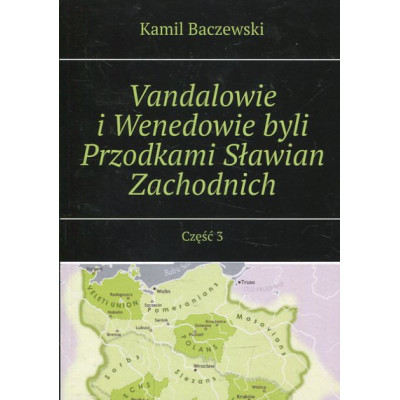 Vandalowie i Wenedowie byli Przodkami Sławian Zachodnich część 3