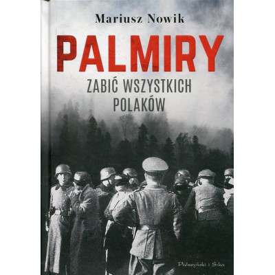 Palmiry Zabić wszystkich Polaków