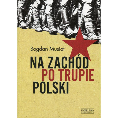 Na Zachód po trupie Polski