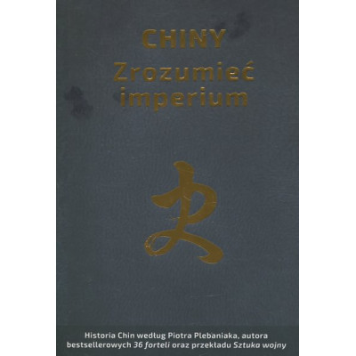 Chiny – zrozumieć imperium