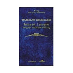 Początek i progres wojny moskiewskiej
