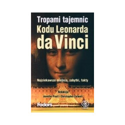 Tropami tajemnic Kodu Leonarda da Vinci. Najciekawsze miejsca, zabytki, fakty.