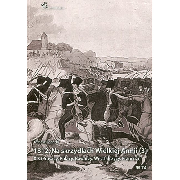 1812. Na skrzydłach Wielkiej Armii (3)