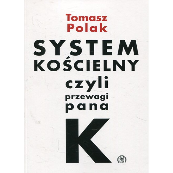 System kościelny, czyli przewagi pana K