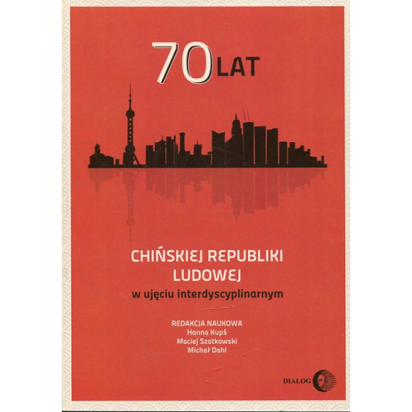 70 lat Chińskiej Republiki Ludowej w ujęciu interdyscyplinarnym