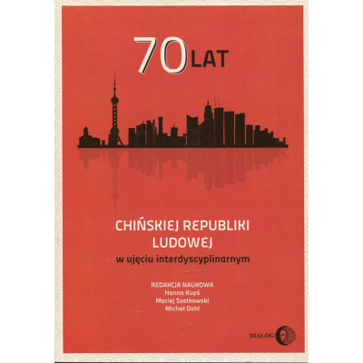 70 lat Chińskiej Republiki Ludowej w ujęciu interdyscyplinarnym