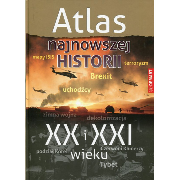 Atlas najnowszej historii XX i XXI wieku