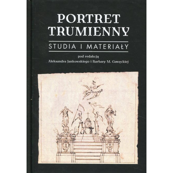 Portret trumienny. Studia i materiały