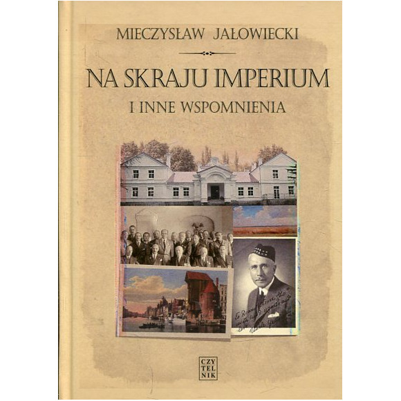 Na skraju Imperium i inne wspomnienia
