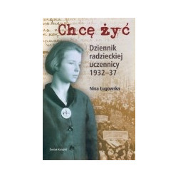 Chcę żyć. Dziennik radzieckiej uczennicy 1932-1937