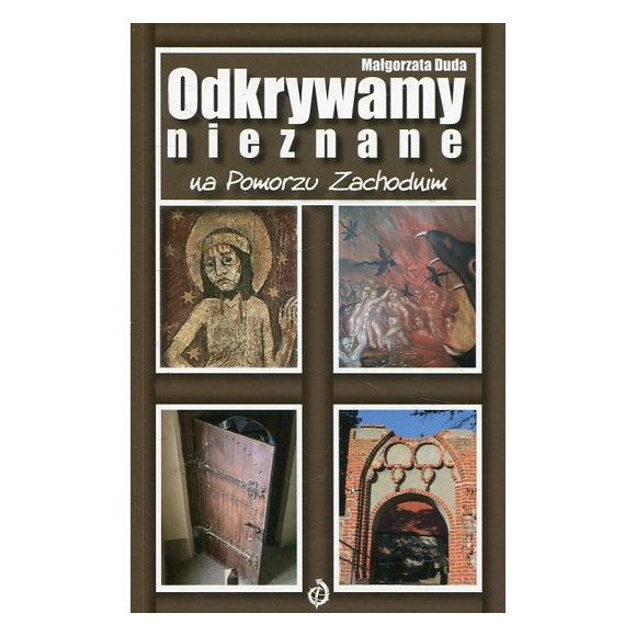 Odkrywamy nieznane na Pomorzu Zachodnim