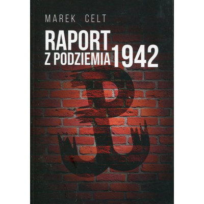 Raport z podziemia 1942