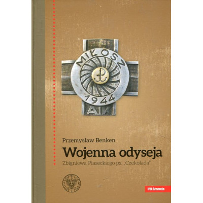 Wojenna odyseja Zbigniewa Piaseckiego ps. Czekolada
