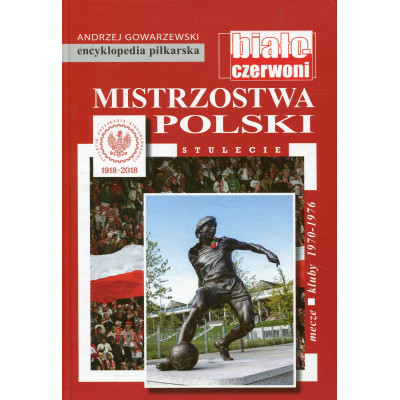 Mistrzostwa Polski. Stulecie Część 8