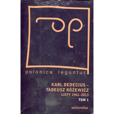 Karl Dedecius Tadeusz Różewicz Listy 1961-2013 Tom 1 i 2