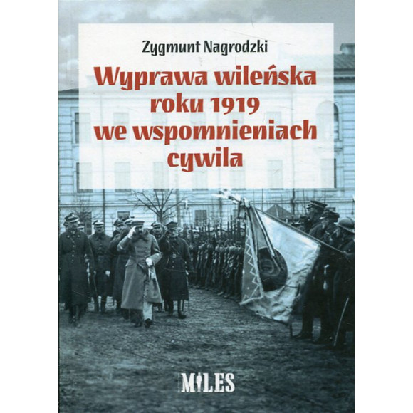 Wyprawa wileńska roku 1919 we wspomnieniach cywila