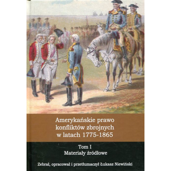 Amerykańskie prawo konfliktów zbrojnych w latach 1775-1865