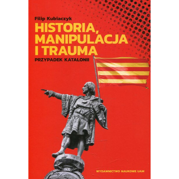 Historia, manipulacja i trauma