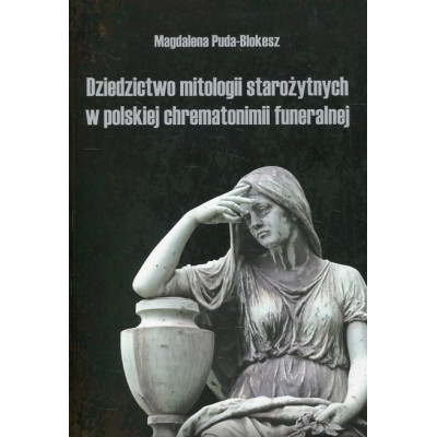Dziedzictwo mitologii starożytnych w polskiej chrematonimii funeralnej