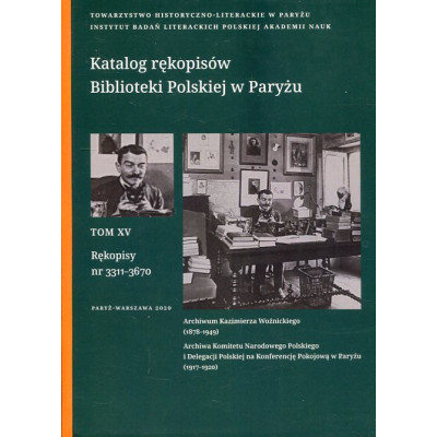 Katalog rękopisów Biblioteki Polskiej w Paryżu tom XV