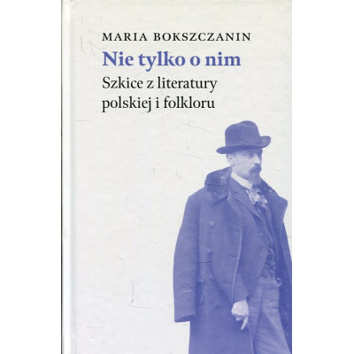 Nie tylko o nim
