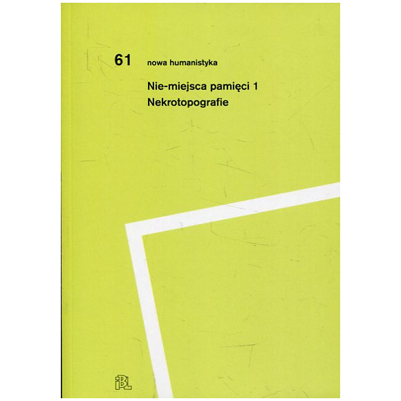 Nie-miejsca pamięci 1 Nekrotopografie