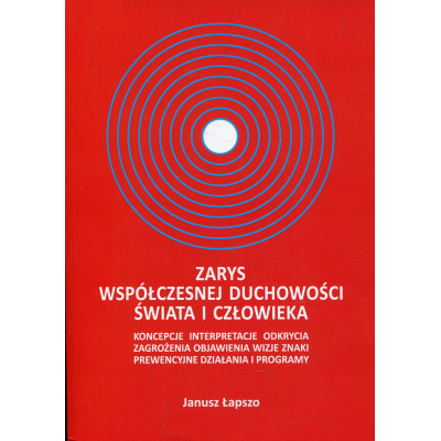 Zarys współczesnej duchowości świata i człowieka
