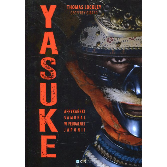 Yasuke Afrykański samuraj w feudalnej Japonii