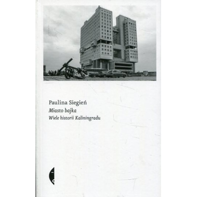 Miasto bajka Wiele historii Kaliningradu
