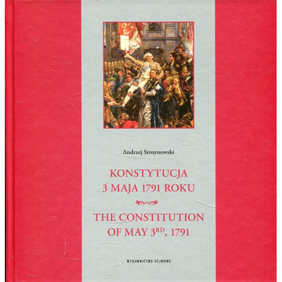 Konstytucja 3 maja 1791 roku Constitution of May 3rd, 1791