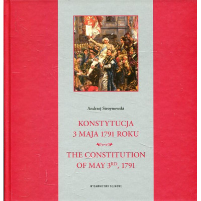 Konstytucja 3 maja 1791 roku Constitution of May 3rd, 1791
