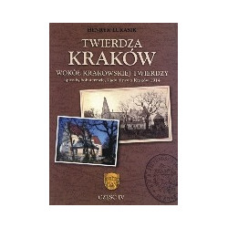 Twierdza Kraków cz. IV.