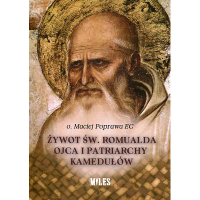 Żywot św. Romualda Ojca i Patriarchy Kamedułów