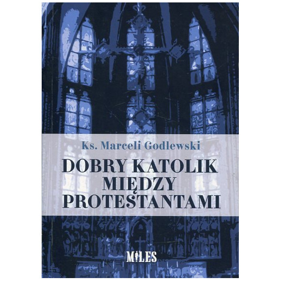 Dobry katolik między protestantami