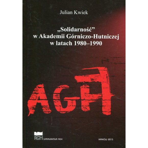 Solidarność w Akademii Górniczo-Hutniczej w latach 1980-1990