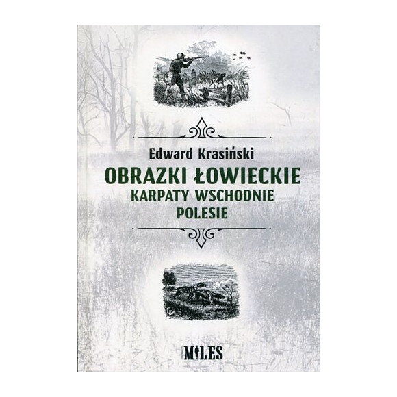Obrazki łowieckie. Karpaty Wschodnie i Polesie
