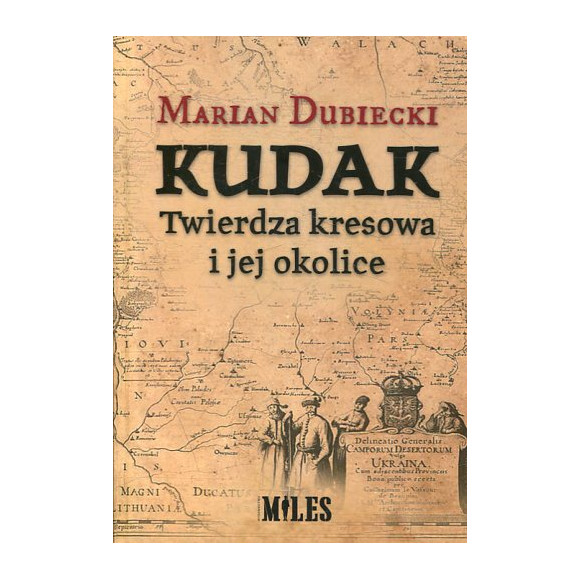 Kudak. Twierdza kresowa i jej okolice
