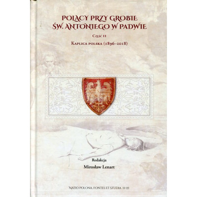 Polacy przy grobie św. Antoniego w Padwie. cz. 2