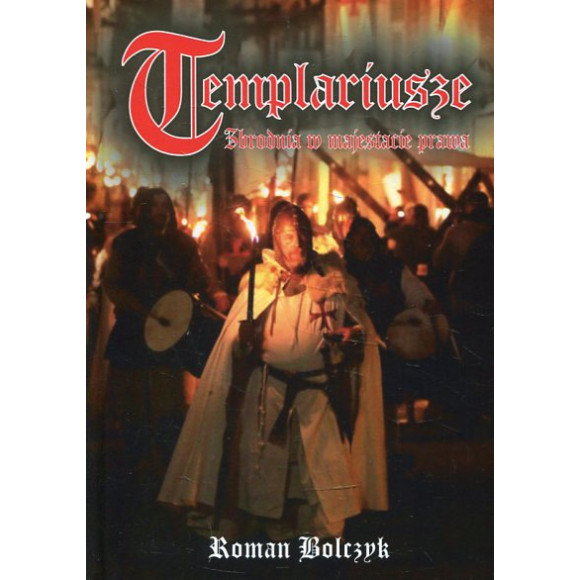 Templariusze. Zbrodnia w majestacie prawa